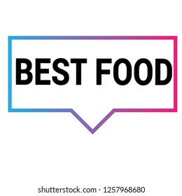 best food sign,label. best food speech bubble. best food tag sign,banner