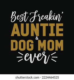Best Freakin Aunt And Godmother Ever
