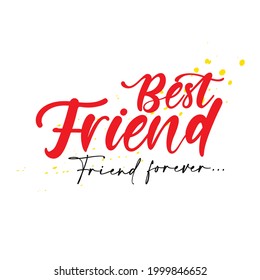 "Best Friend" Calligraphy Typography Creative Text Vector Illustration Design Background. Happy Friendship Day.