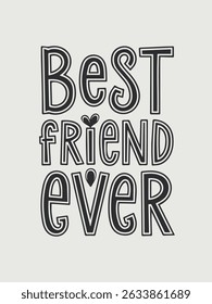 Best Friend Ever Hand-Drawn Lettering Illustration for Friendship and Greeting Designs