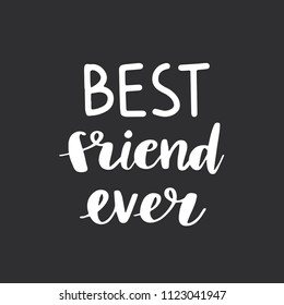Best friend ever postcard. Ink illustration. Modern brush calligraphy. Isolated on white background.