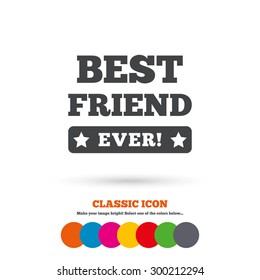 Best friend ever sign icon. Award symbol. Exclamation mark. Classic flat icon. Colored circles. Vector