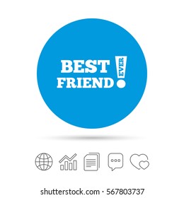 Best friend ever sign icon. Award symbol. Exclamation mark. Copy files, chat speech bubble and chart web icons. Vector