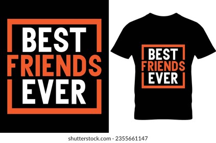Best Friend Ever T-shirt Design