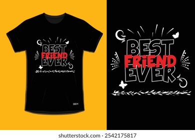 Best friend ever typography t shirt design on a black t shirt