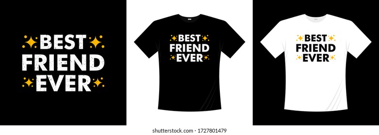 best friend ever typography t-shirt design