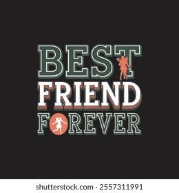 Best friend forever  typography t shirt design