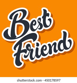 Best Friend hand drawn vector lettering design. Perfect for advertising, poster or greeting card. Happy Friendship Day