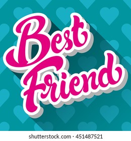 Best Friend hand drawn vector lettering designo on background of pattern with hearts. Perfect for advertising, poster or greeting card. Happy Friendship Day