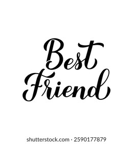 Best Friend lettering isolated on white. Friendship Day inspirational quote.  Vector template for greeting card, typography poster, flyer, banner, shirt, etc