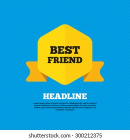 Best friend sign icon. Award symbol. Yellow label tag. Circles seamless pattern on back. Vector