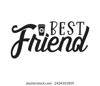 best friend typography t-shirt design svg