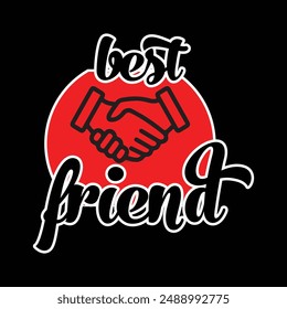 Best Friend typography t-shirt design hand drawn word art