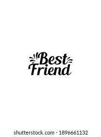 Best friend.Hand drawn typography poster design. Premium Vector.
