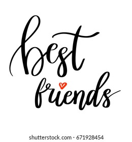 Best Friends calligraphy quote. Hand lettering.