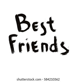 Best friends calligraphy best friends. writings, friendship calligraphy. Ink drawn lettering
 Friends lettering calligraphy inked. Best Friendship cursive. Lettering writing by ink friends 
