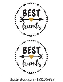 Best Friends in circle hearts and arrows. Can be used for printable souvenirs ( t-shirt, pillow, magnet, mug, cup)