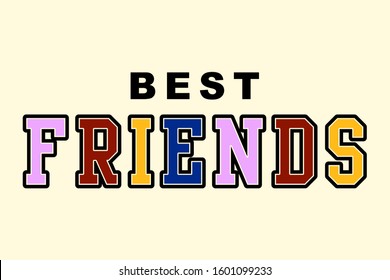 best friends colorful. Graphic design print t-shirts, poster card.