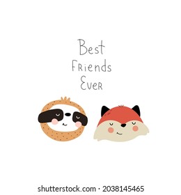 best friends ever. cute cartoon sloth, fox, hand drawing lettering. flat style, colorful vector illustration for kids. baby design for cards, poster decoration, t-shirt print