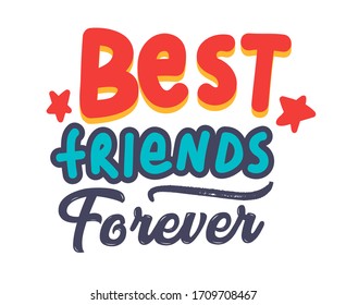 Best Friends Forever Banner or Poster with Typography. Bff Concept for Friendship International Day, School Sticker, T-shirt Print or Badge with Quote Isolated on White Background. Vector Illustration