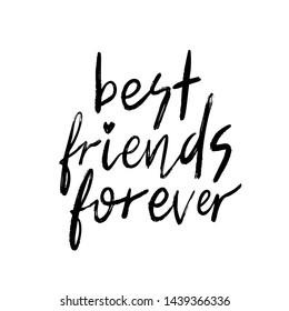 Best friends forever. BFF. Back lettering on white background. Lettering for card, poster, postcard, sticker, tee shirt . Modern calligraphy phrase. Vector illustration.