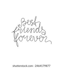 Best friends forever calligraphic inscription hand lettering continuous line drawing, design template. Creative typography for small tattoo, print for clothes greeting card, gift poster, banner 