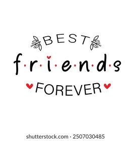 Best friends forever. Friendship quote.