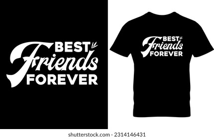 best friends forever, graphic, Typography, illustration, vector, father’s day, best friend’s day, friend, best friend’s day Typography t shirt design, dad and daughter,
