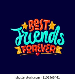 Best friends forever. Hand drawn lettering poster. Vector illusration.