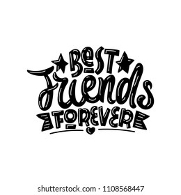 Best friends forever. Hand drawn lettering poster. Vector illusration.