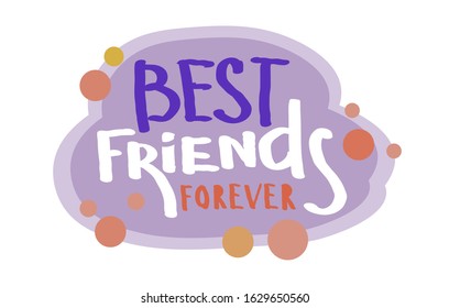 Best friends forever hand drawn vector lettering. Friendship day greeting with creative lettering. Motivational inscription on white background. Inspirational saying. T shirt print design. Isolated