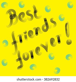 Best friends forever hand drawn vector lettering.
