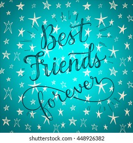 Best friends forever! Hand drawn phrase on a cute stars vector background. Greeting card for friendship day.