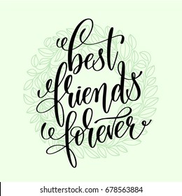 best friends forever handwritten lettering positive quote, motivational and inspirational phrase, calligraphy vector illustration