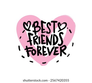 Best friends forever quote slogan text. Vector illustration design.