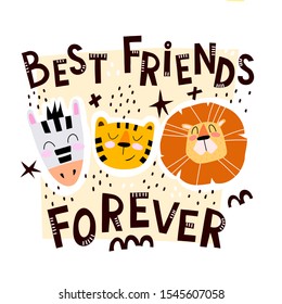 best friends forever. stylized tiger, zebra, lion with hand drawing lettering, stars, decor elements. vector flat illustration. animals. design for print on a t-shirt, poster, card