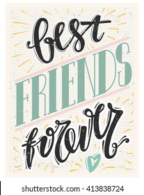 Best friends forever text on paper. Retro style. Hand drawn lettering. Best friends forever typographic design. Vector illustration.Best friends forever lettering. Card and Poster design