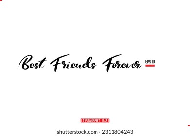 Best Friends Forever Text Typography Lettering Quote About Friendship