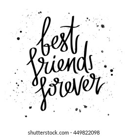 Best friends forever. The trend calligraphy. Vector illustration on white background. The concept of friendship.