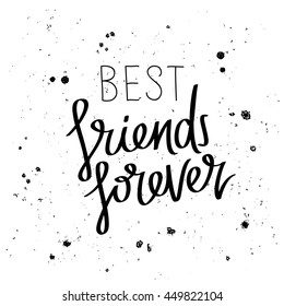 Best friends forever. The trend calligraphy. Vector illustration on white background. The concept of friendship.
