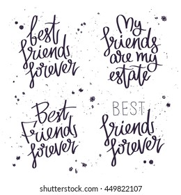 Best friends forever. The trend calligraphy. Vector illustration on white background. Set quotes about friendship.