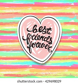 Best friends forever. Vector greeting card, hand drawn letters EPS10