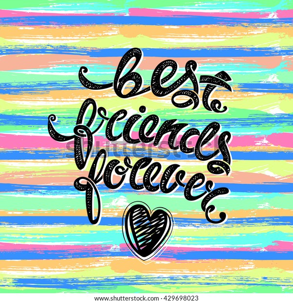 Best friends forever. Vector greeting card, hand drawn letters EPS10