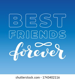 Best friends forever. Vector hand drawn lettering