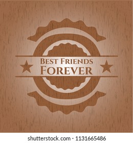 Best Friends Forever wooden emblem