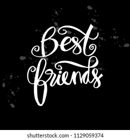 Best Friends, hand lettering. Vector calligraphic design for Friendship Day greeting card