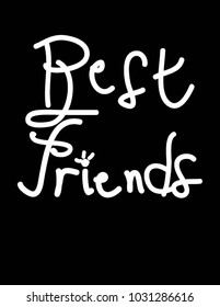 Best friends of hand written. vector illustration