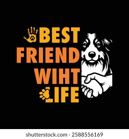 Best Friends For with life dog T-Shirt Design,   puppies, Dogs, Dogs funny, cute dogs, Dog lovers