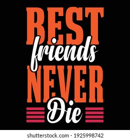 Best friends never Die - vector
