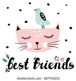 Best friends print, poster or card. Cute cat and bird and hand written text. Funny pet vector illustration. Cartoon animal characters images. Cute funny design for girls, kids. Lettering, phrase